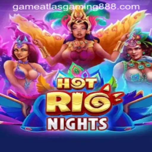 Experience the Thrills of HotRioNights: The Latest from Atlas Gaming888